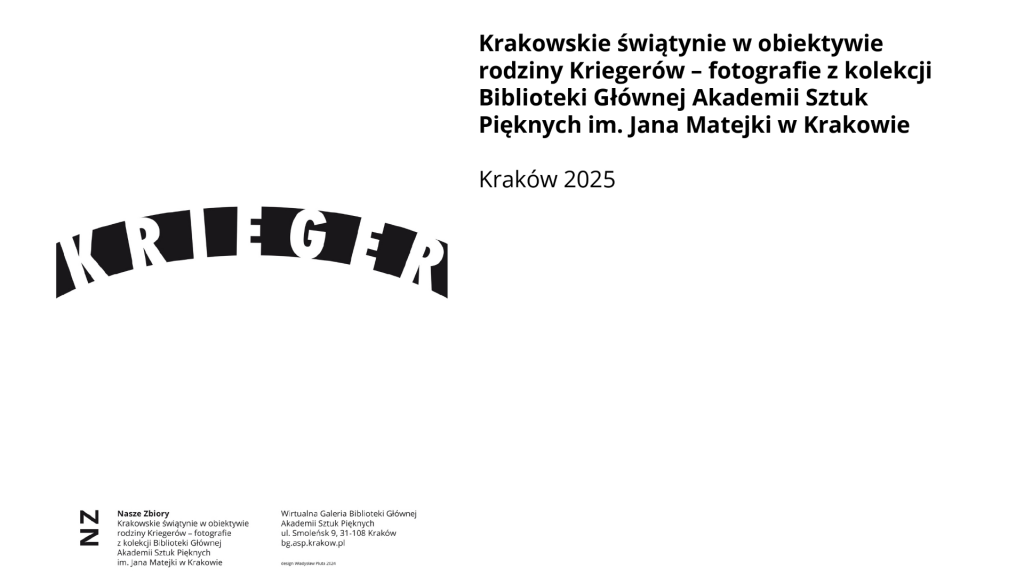 Wystawa "Krakowskie świątynie w obiektywie rodziny Kriegerów" z fotografiami z kolekcji Biblioteki Głównej ASP im. Jana Matejki w Krakowie, 2025.