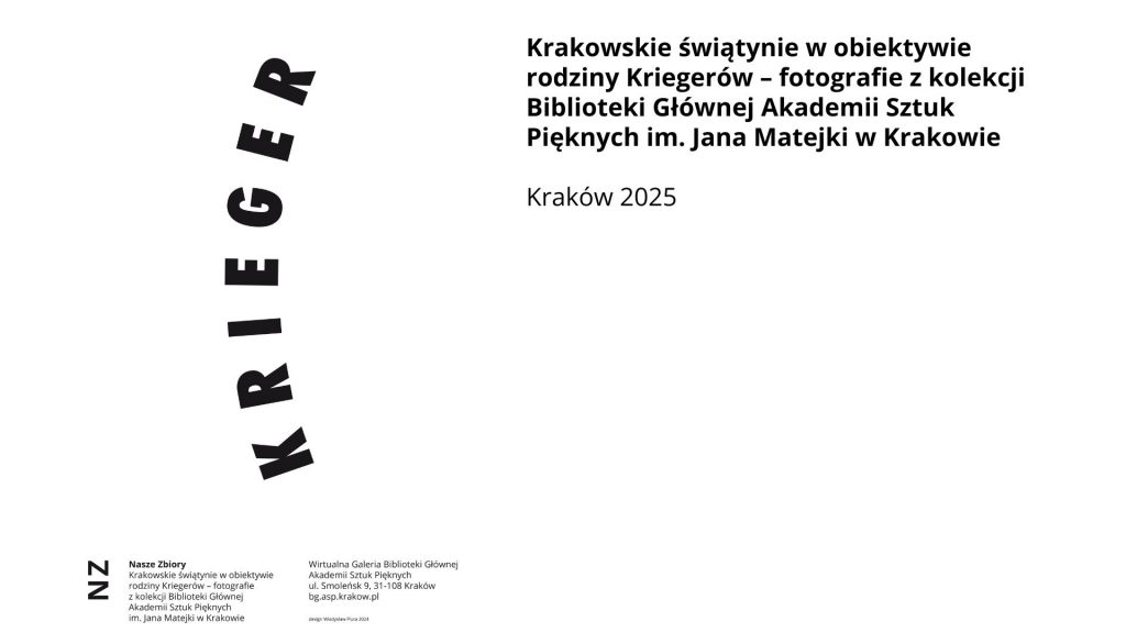 Wystawa "Krakowskie świątynie w obiektywie rodziny Kriegerów" z fotografiami z kolekcji Biblioteki Głównej ASP im. Jana Matejki w Krakowie, 2025.