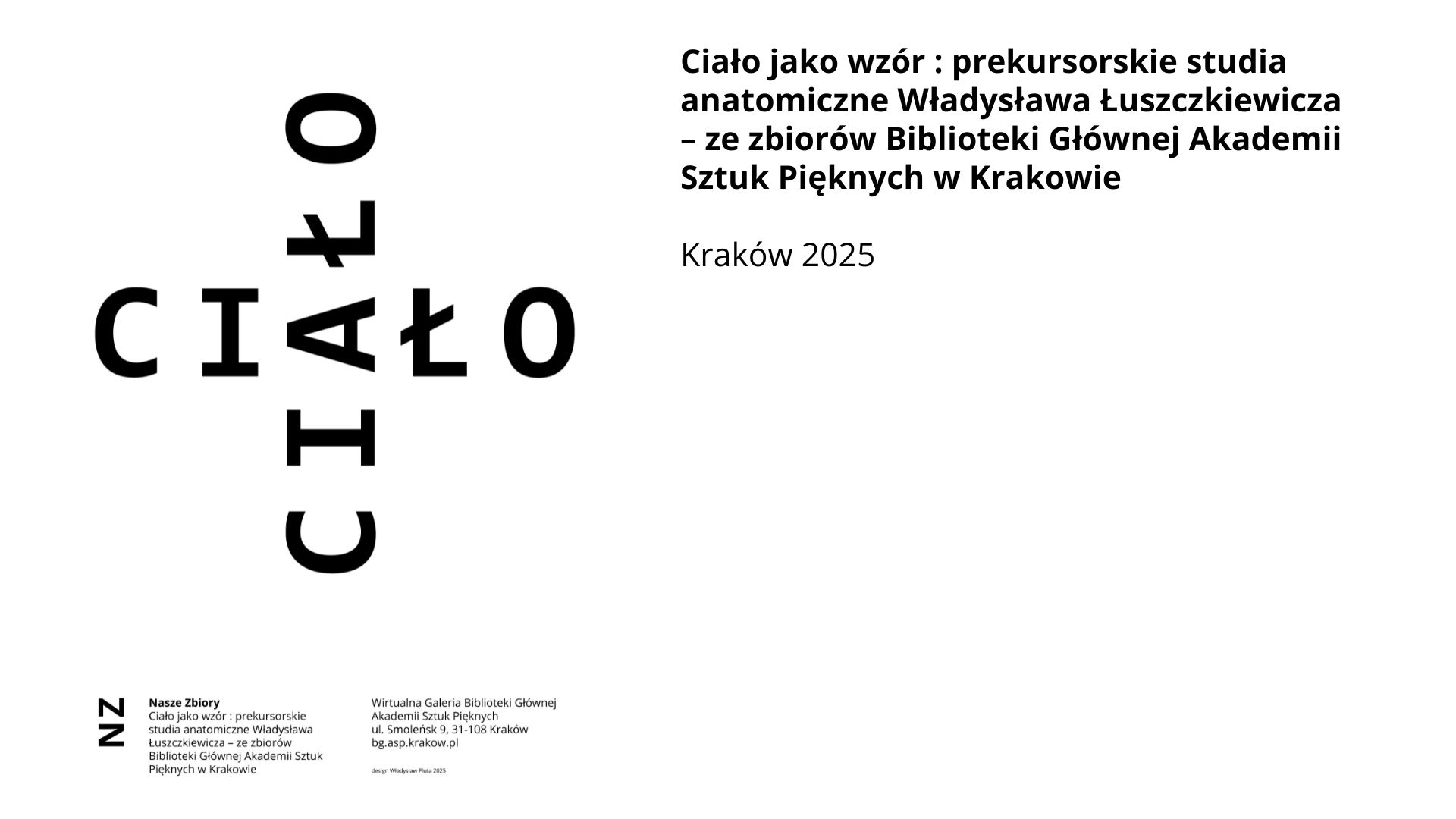 Wystawa: Ciało jako wzór : prekursorskie studia anatomiczne Władysława Łuszczkiewicza - ze zbiorów Biblioteki Głównej ASP w Krakowie, 2025